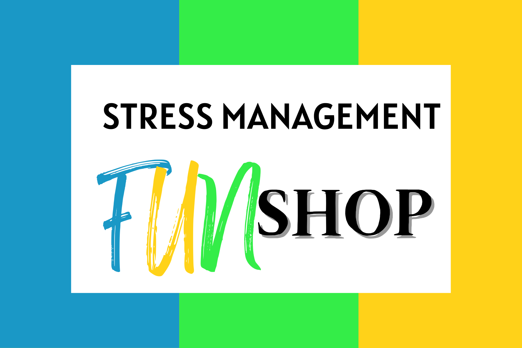 Stress Management FUNshop - BE! Social Solutions